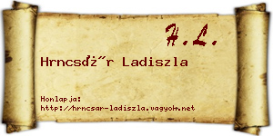 Hrncsár Ladiszla névjegykártya